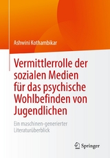 Vermittlerrolle der sozialen Medien für das psychische Wohlbefinden von Jugendlichen -  Ashwini Kothambikar