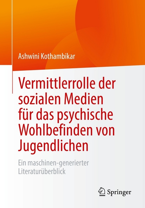 Vermittlerrolle der sozialen Medien für das psychische Wohlbefinden von Jugendlichen -  Ashwini Kothambikar