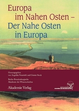 Europa im Nahen Osten - Der Nahe Osten in Europa - 