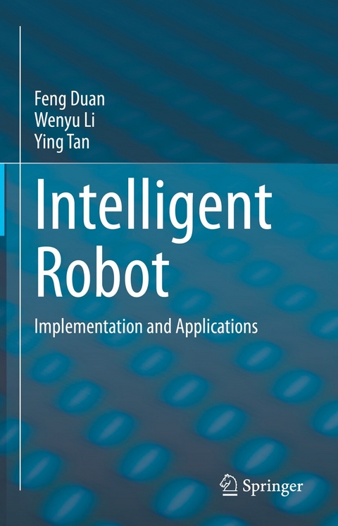 Intelligent Robot - Feng Duan, Wenyu Li, Ying Tan