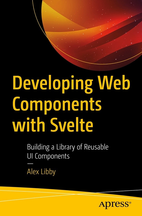 Developing Web Components with Svelte - Alex Libby