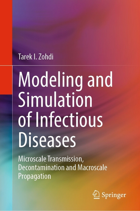 Modeling and Simulation of Infectious Diseases -  Tarek I. Zohdi