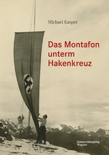 Das Montafon unterm Hakenkreuz -  Michael Kasper