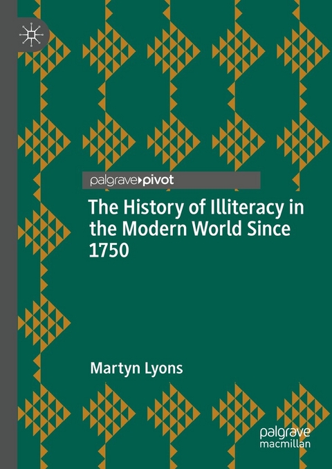 The History of Illiteracy in the Modern World Since 1750 -  Martyn Lyons