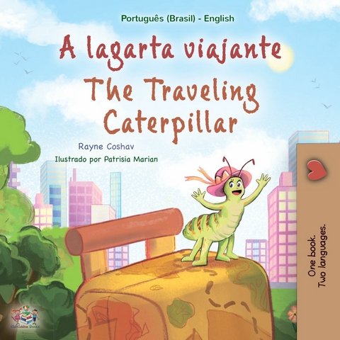 A lagarta viajante The traveling caterpillar -  Rayne Coshav
