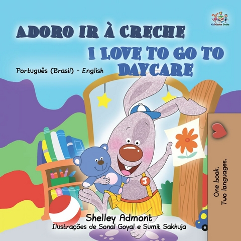 Adoro ir à Creche I Love to Go to Daycare -  Shelley Admont