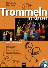 Trommeln ist Klasse! Band 1 für Einsteiger - Moritz, Ulrich; Staffa, Klaus