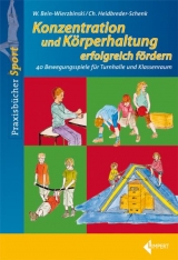 Konzentration und Körperhaltung erfolgreich fördern - Wibke Bein-Wierzbinski, Christiane Heidbreder-Schenk