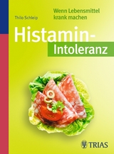 Histamin-Intoleranz - Thilo Schleip