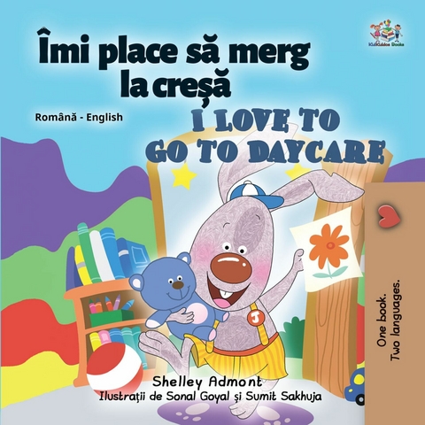 Îmi place să merg la creșă I Love to Go to Daycare -  Shelley Admont