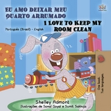 Eu amo deixar meu quarto arrumado I Love to Keep My Room Clean -  Shelley Admont