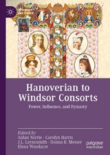 Hanoverian to Windsor Consorts - 