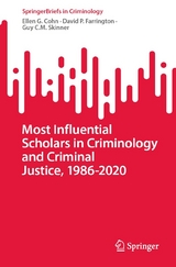 Most Influential Scholars in Criminology and Criminal Justice, 1986-2020 - Ellen G. Cohn, David P. Farrington, Guy C.M. Skinner