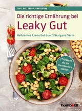 Die richtige Ernährung bei Leaky Gut -  Dipl. Oec. Troph. Anne Iburg