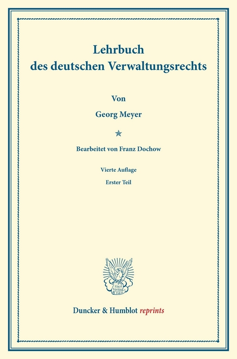 Lehrbuch des deutschen Verwaltungsrechts. -  Georg Meyer