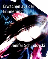 Erwachen aus der Erinnerung - Jenifer Schindovski