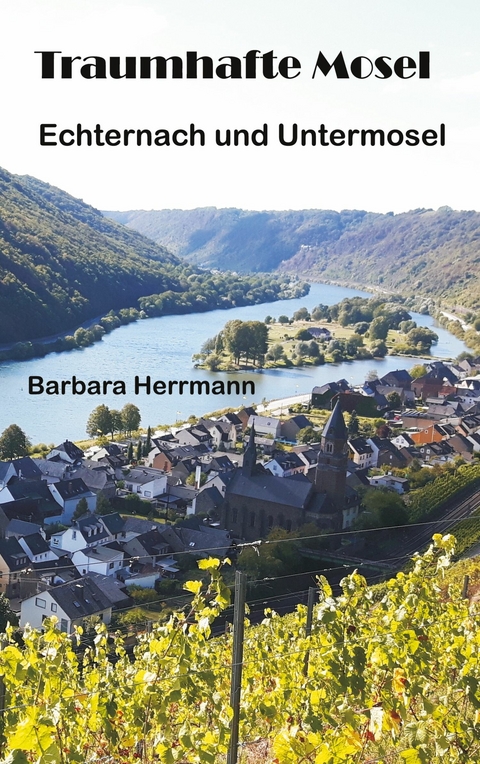 Traumhafte Mosel -  Barbara Herrmann