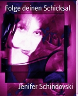 Folge deinen Schicksal - Jenifer Schindovski