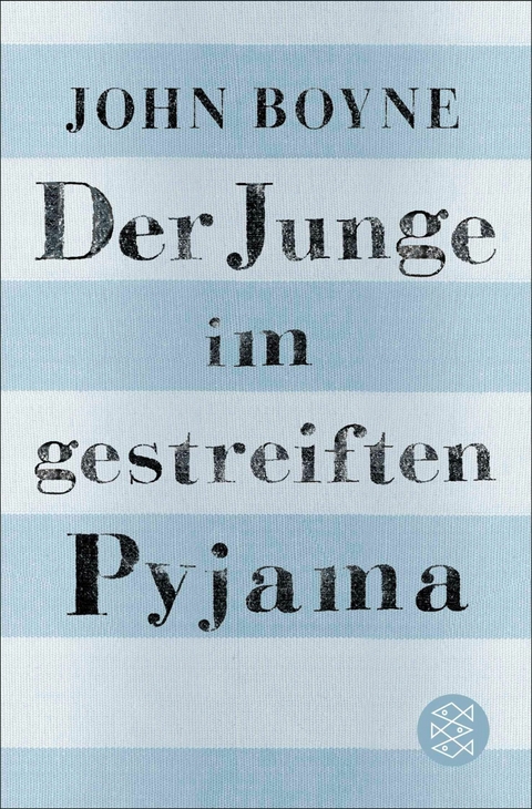 Der Junge im gestreiften Pyjama -  John Boyne