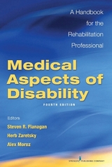 Medical Aspects of Disability - Flanagan, Steven; Zaretsky, Herbert H.; Moroz, Alex