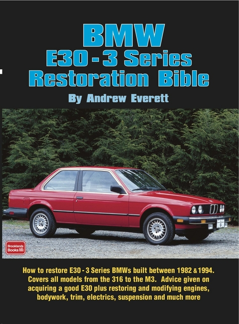BMW E30 - 3 Series Restoration Bible - Brendan Purcell