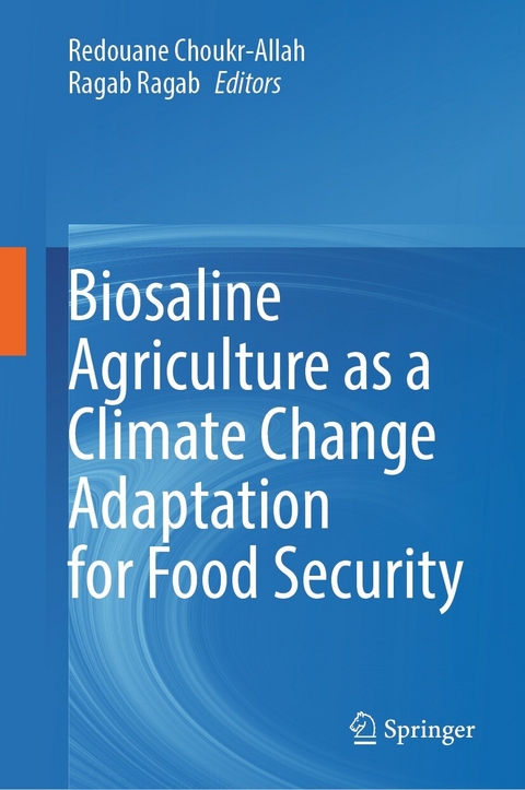 Biosaline Agriculture as a Climate Change Adaptation for Food Security - 