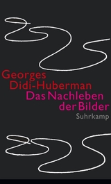 Das Nachleben der Bilder - Georges Didi-Huberman