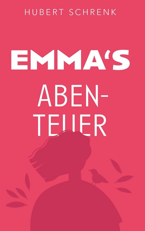 EMMA'S ABENTEUER -  Hubert Schrenk