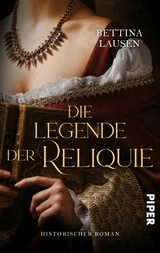 Die Legende der Reliquie - Bettina Lausen