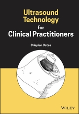 Ultrasound Technology for Clinical Practitioners -  Crispian Oates