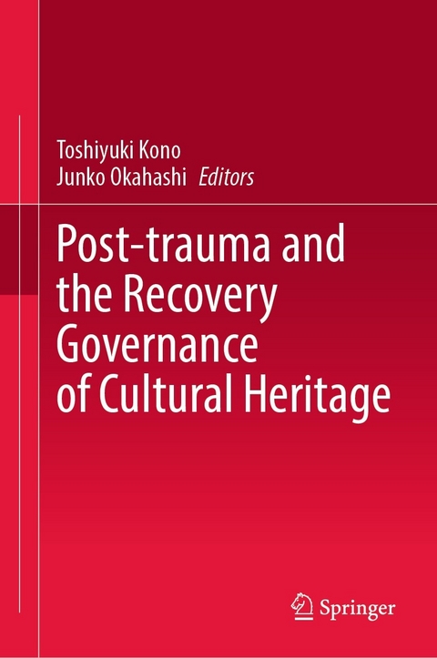 Post-trauma and the Recovery Governance of Cultural Heritage - 
