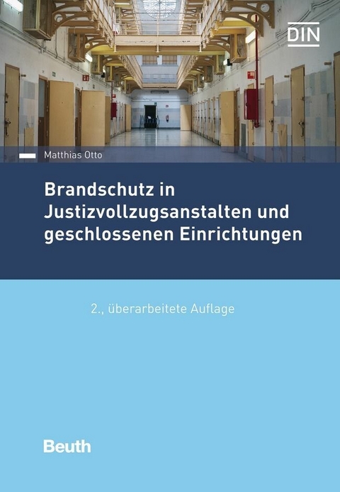 Brandschutz in Justizvollzugsanstalten und geschlossenen Einrichtungen -  Matthias Otto