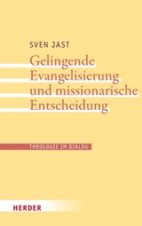Gelingende Evangelisierung und missionarische Entscheidung - Sven Jast