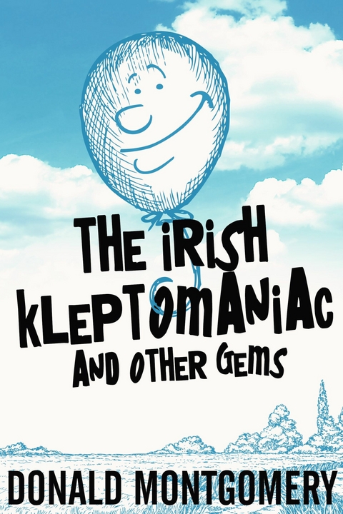 The Irish Kleptomaniac and other Gems -  Donald Montgomery