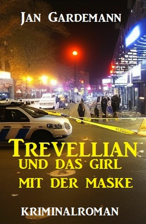 ?Trevellian und das Girl mit der Maske: Kriminalroman -  Jan Gardemann