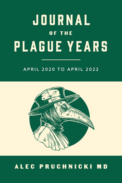 Journal of the Plague Years -  Alec Pruchnicki MD