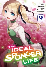 The Ideal Sponger Life: Volume 9 (Light Novel) - Tsunehiko Watanabe