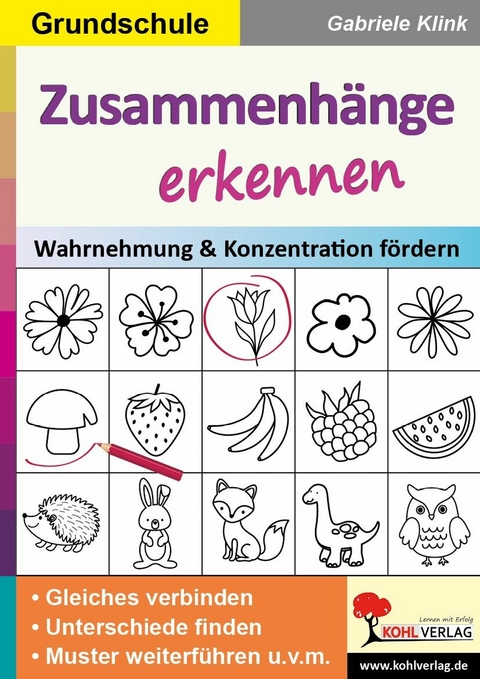 Zusammenhänge erkennen / Grundschule -  Gabriele Klink