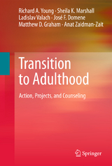 Transition to Adulthood - Richard A. Young, Sheila K. Marshall, Ladislav Valach, José F. Domene, Matthew D. Graham