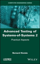 Advanced Testing of Systems-of-Systems, Volume 2 -  Bernard Hom s