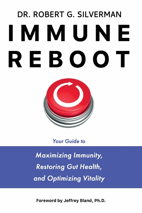 Immune Reboot -  Dr. Robert G. Silverman