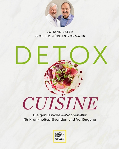 Detox Cuisine -  Johann Lafer,  Prof. Dr. Jürgen Vormann