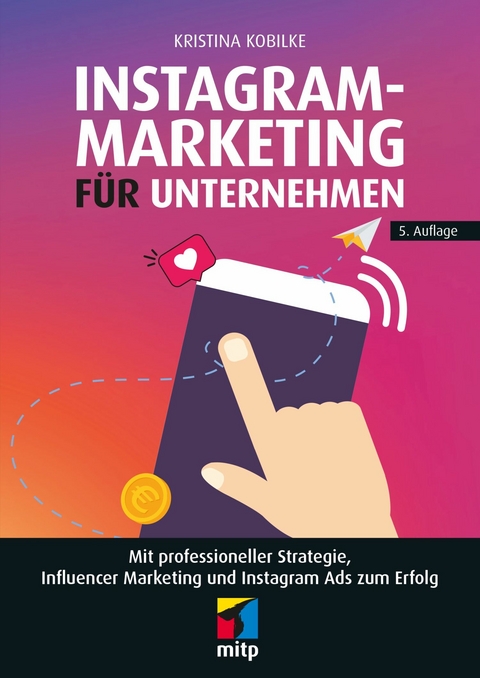Instagram-Marketing für Unternehmen -  Kristina Kobilke