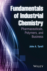 Fundamentals of Industrial Chemistry - John A. Tyrell