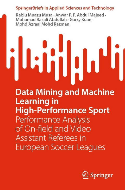 Data Mining and Machine Learning in High-Performance Sport -  Mohamad Razali Abdullah,  Garry Kuan,  Anwar P.P. Abdul Majeed,  Rabiu Muazu Musa,  Mohd Azraai Mohd Razman