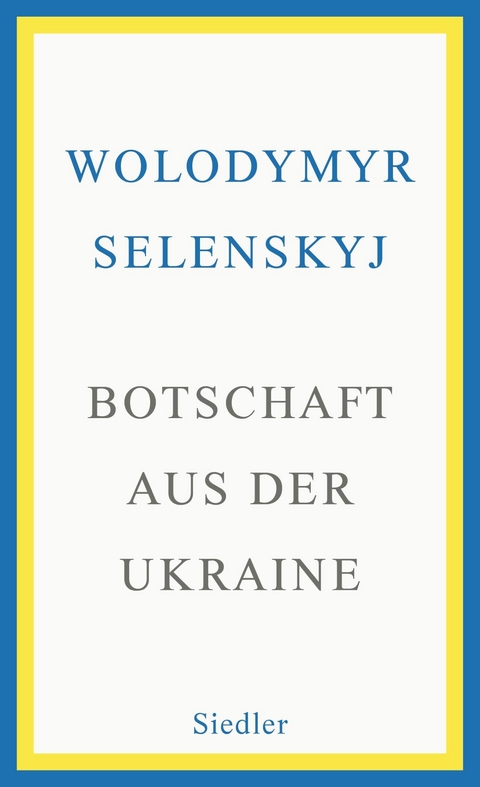 Botschaft aus der Ukraine -  Wolodymyr Selenskyj