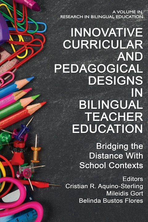 Innovative Curricular and Pedagogical Designs in Bilingual Teacher Education - 