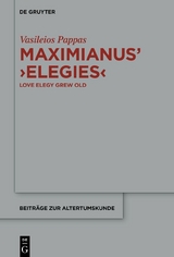 Maximianus' 'Elegies' -  Vasileios Pappas
