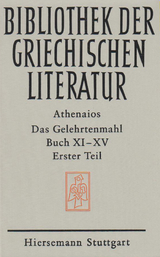 Das Gelehrtenmahl. Buch XI - XV -  Athenaios