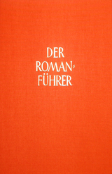 Der Romanführer. Der Inhalt der Romane und Novellen der Weltliteratur - 